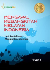 Mengawal Kebangkitan Nelayan Indonesia